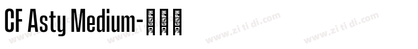 CF Asty Medium字体转换 CF Asty Medium字体转换